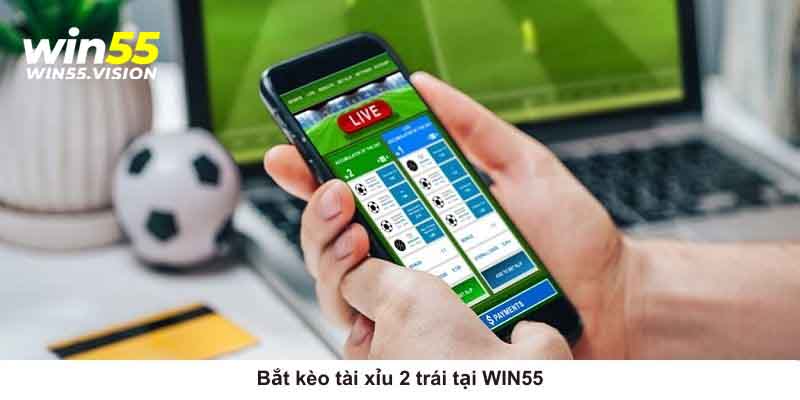 Bắt kèo O/U 2 trái tại nhà cái WIN55