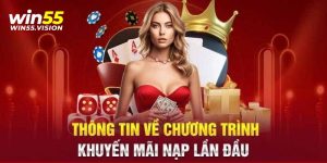 Top sự kiện khuyến mãi nạp lần đầu hot nhất tại WIN55